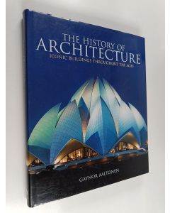 Kirjailijan Gaynor Aaltonen käytetty kirja The History of Architecture - Iconic Buildings Throughout the Ages