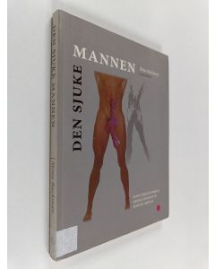 Kirjailijan Stina Backman käytetty kirja Den sjuke mannen : populärkulturella gestaltningar av manlig ohälsa