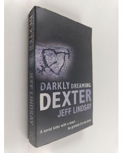Kirjailijan Jeff Lindsay käytetty kirja Darkly Dreaming Dexter