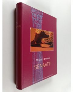 Kirjailijan Markku Tyynilä käytetty kirja Senaatti : tutkimus hallituskonselji-senaatista 1809-1918