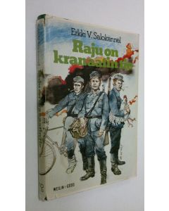 Kirjailijan Erkki V. Salokannel käytetty kirja Raju on kranaatin tie