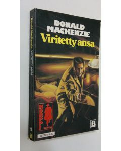 Kirjailijan Donald MacKenzie käytetty kirja Viritetty ansa