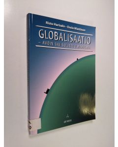 Kirjailijan Risto Harisalo käytetty kirja Globalisaatio : avoin vai suljettu maailma