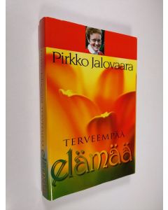 Kirjailijan Pirkko Jalovaara käytetty kirja Terveempää elämää