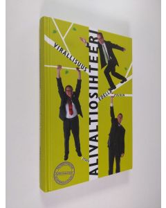 Kirjailijan Simo Frangen käytetty kirja Alivaltiosihteeri : virallisuus edellä puuhun : huvinvointiyhteiskunnan puolesta 2006-2007
