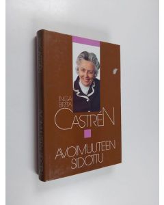 Kirjailijan Inga-Brita Castren käytetty kirja Avoimuuteen sidottu : näköaloja ja kokemuksia kansainvälisessä ekumeenisessa työssä