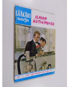 käytetty teos Lääkärisarja nro 23/1971 : Ilman kutsumusta