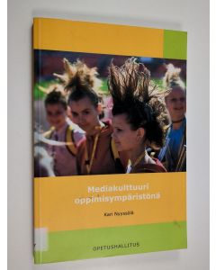 Kirjailijan Kari Nyyssölä käytetty kirja Mediakulttuuri oppimisympäristönä