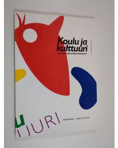 käytetty kirja Koulu ja kulttuuri : koulu kulttuurikasvattajana : loppuraportti