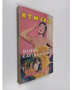 Kirjailijan K. T. McCall käytetty kirja Kuolema kaviaarilla