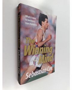 Kirjailijan Sebastian Coe käytetty kirja The Winning Mind - What it Takes to Become a True Champion