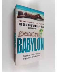 Kirjailijan Imogen Edwards-Jones käytetty kirja Beach Babylon