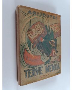 Kirjailijan Arijoutsi käytetty kirja Terve menoa : pakinoitsijan vaellus ulkokahdeksikon lenkeillä