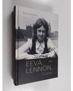 Kirjailijan Eeva Lennon käytetty kirja Eeva Lennon, Lontoo