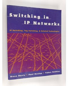 Kirjailijan Bruce S. Davie käytetty kirja Switching in IP networks : IP switching, tag switching, and related technologies