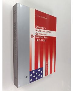 Kirjailijan Vibeke Sørensen käytetty kirja Denmark's Social Democratic Government and the Marshall Plan 1947-1950