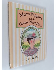 Kirjailijan Pamela Lyndon Travers käytetty kirja Mary Poppins and the House Next Door