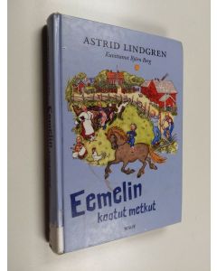 Kirjailijan Astrid Lindgren käytetty kirja Eemelin kootut metkut : Vaahteramäen Eemeli ; Eemelin uudet metkut ; Eläköön Eemeli