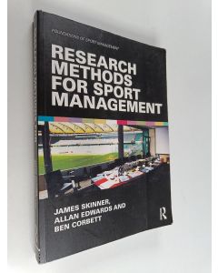 Kirjailijan James Skinner käytetty kirja Research methods for sport management