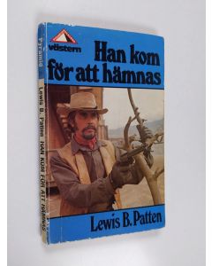 Kirjailijan Lewis B. Patten käytetty kirja Han kom för att hämnas