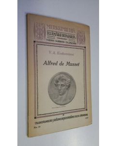 Kirjailijan V. A. Koskenniemi käytetty kirja Alfred de Musset