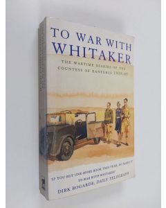 Kirjailijan Hermione Ranfurly Countess of Ranfurly käytetty kirja To War with Whitaker - The Wartime Diaries of the Countess of Ranfurly, 1939-1945