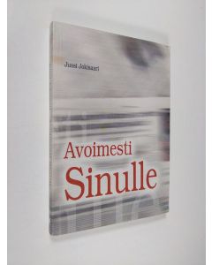 Kirjailijan Jussi Jokisaari käytetty kirja Avoimesti sinulle