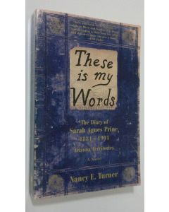 Kirjailijan Nancy Turner käytetty kirja These is My Words