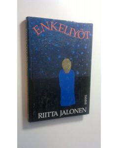 Kirjailijan Riitta Jalonen käytetty kirja Enkeliyöt