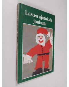 käytetty kirja Lasten ajatuksia joulusta