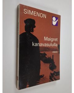 Kirjailijan Georges Simenon käytetty kirja Maigret kanavasululla : Komisario Maigret'n tutkimuksia