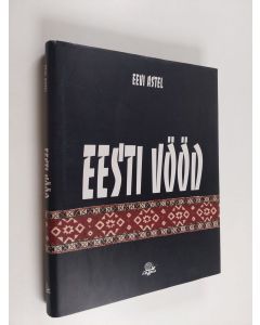 Kirjailijan Eevi Astel käytetty kirja Eesti vööd
