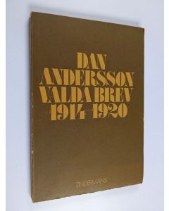 Kirjailijan Dan Andersson käytetty kirja Valda brev 1914-1920