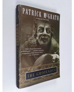 Kirjailijan Patrick McGrath käytetty kirja The grotesque