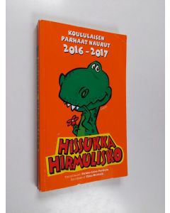käytetty kirja Hissukka hirmulisko : Koululaisen parhaat naurut 2016-2017
