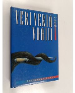 Kirjailijan Elizabeth George käytetty kirja Veri verta vaatii