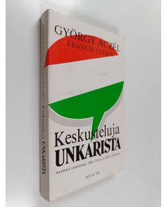 Kirjailijan György Aczel käytetty kirja Keskusteluja Unkarista
