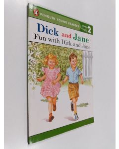 Kirjailijan Penguin Young Readers käytetty kirja Dick and Jane: Fun with Dick and Jane