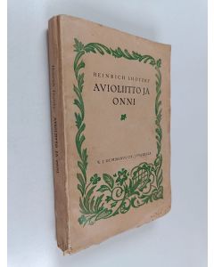 Kirjailijan Heinrich Lhotzky käytetty kirja Avioliitto ja onni