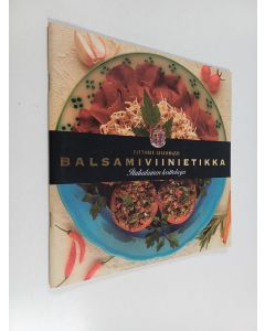 käytetty teos Balsamiviinietikka - Italialainen keittokirja