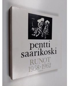 Kirjailijan Pentti Saarikoski käytetty kirja Runoja 1958-1962