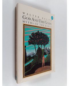 Kirjailijan Walter Beltz käytetty kirja God and the Gods : Myths of the Bible