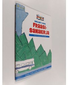 käytetty teos Englanti-savo fraasisanakirja : huasta mittee huastat, mutta puhu oekeen! : For God's sake, say it right!