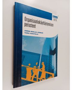 Kirjailijan Anna-Maija Lämsä käytetty kirja Organisaatiokäyttäytymisen perusteet