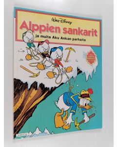 Kirjailijan Walt Disney & Carl Barks käytetty kirja Alppien sankarit ja muita Aku Ankan parhaita
