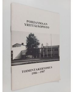 käytetty teos Pohjanmaan yrittäjäopisto - toimintakertomus 1986-1987