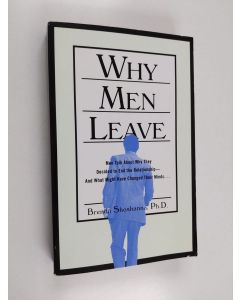 Kirjailijan Brenda Shoshanna käytetty kirja Why Men Leave - Men Talk about why They Decided to End the Relationship ....and what Might Have Changed Their Mind