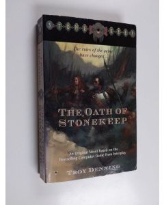 Kirjailijan Troy Denning käytetty kirja The Oath of Stonekeep