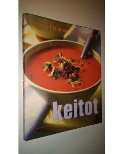 Kirjailijan Matthew Drennan käytetty kirja Keitot (ERINOMAINEN)
