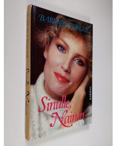 Kirjailijan Barbara Berger käytetty kirja Sinulle, nainen